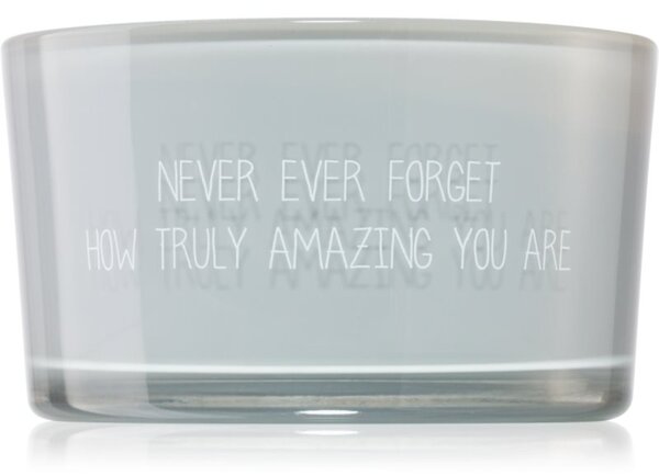 My Flame Candle With Crystal Never Ever Forget How Truly Amazing You Are candela profumata 11x6 cm