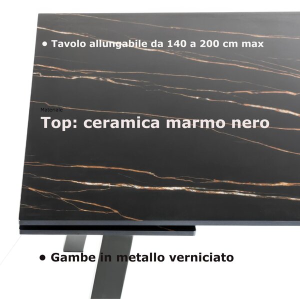 Tavolo Allungabile, Top in ceramica ceramica marmo bianco, DYLAND Dimensioni 80x140 Max 200 x h 76 cm, peso kg 65 Fino a 8 persone colore ceramica ceramica marmo nero