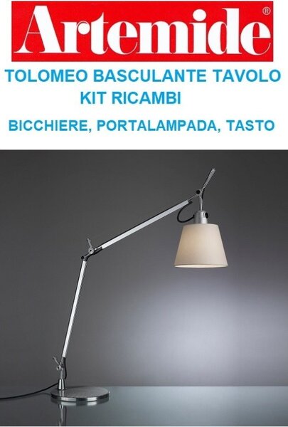 Artemide kit bicchiere, portalampada, tasto, Tolomeo basculante tavolo