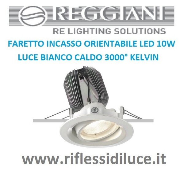 Reggiani faretto led 10W incasso orientabile bianco