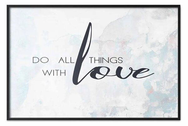 Poster: Fai tutto con amore - citazione motivazionale su sfondo chiaro