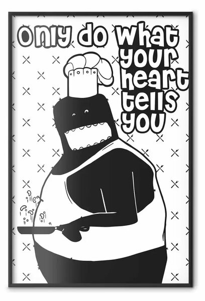 Poster: Fai ciò che ti dice il cuore - composizione con scritte