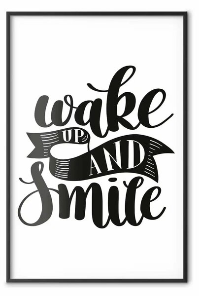 Poster: Svegliati e sorridi - composizione bianco-nera con scritte