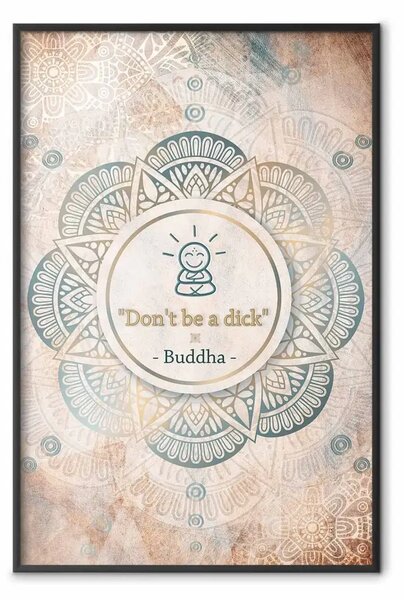 Poster: Non essere scortese - composizione orientale con Buddha e scritte Zen