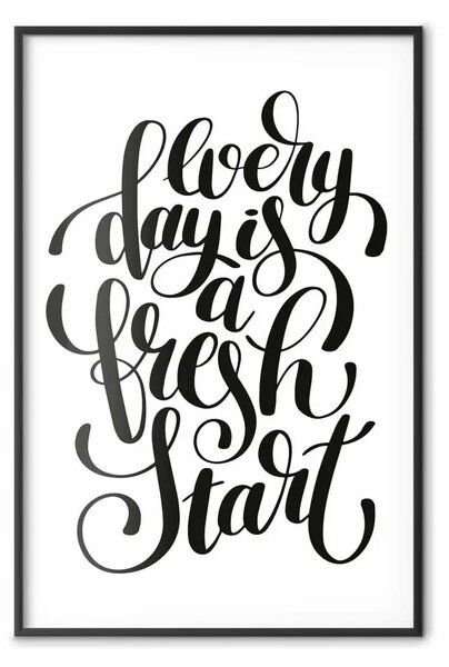 Poster: Ogni giorno un nuovo inizio - citazione motivazionale in bianco e nero