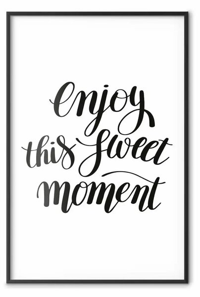 Poster: Goditi questo dolce momento - scritta nera su sfondo uniforme