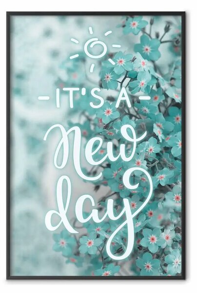 Poster: È un nuovo giorno: fiori e iscrizione turchese in inglese