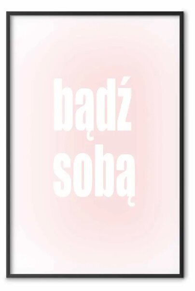 Poster: Consiglio: Sii te stesso - scritta bianca su rosa sfumato
