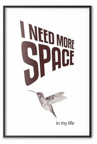 Poster: Ho bisogno più spazio - scritta con uccello su bianco