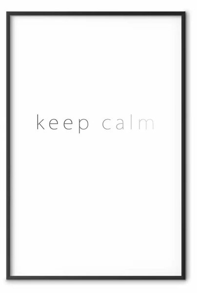 Poster: Keep Calm - nero scritta che svanisce in inglese su sfondo bianco