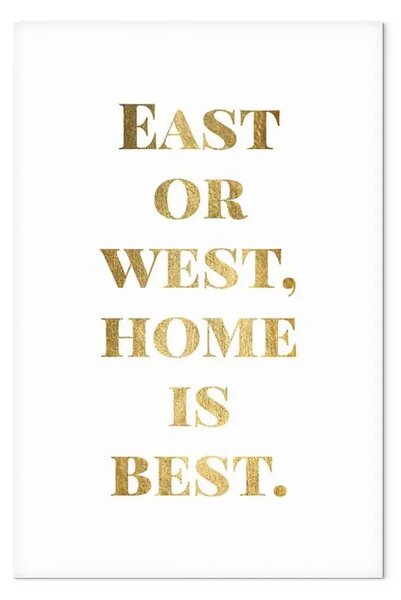 Quadro contemporaneo Scritta oro Home is the best - testo in inglese su uno sfondo bianco