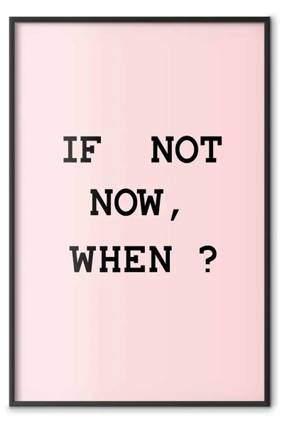 Poster: Se non ora, quando? - scritte nere in inglese su sfondo rosa