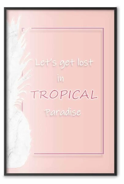 Poster: Perdiamoci nel paradiso tropicale - testi in inglese su sfondo rosa