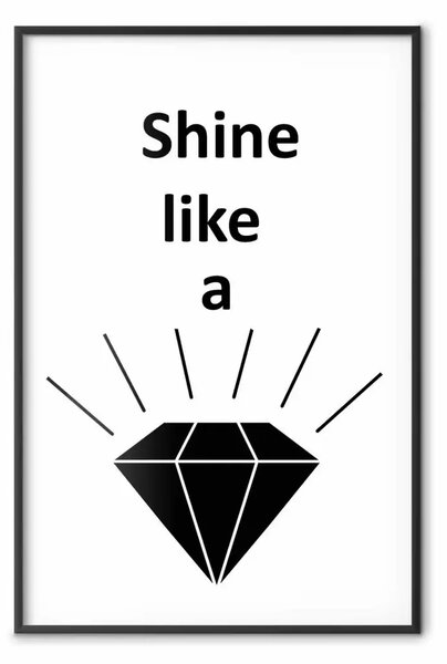 Poster: Brilla come un diamante - diamante con scritte in inglese