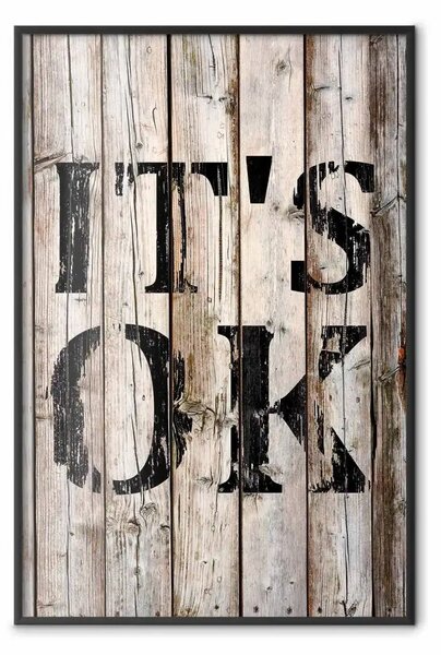 Poster: Retro: Va Bene - scritta nera in inglese su sfondo di assi di legno