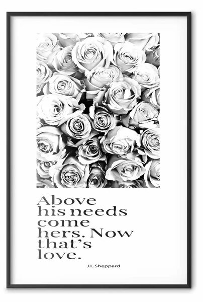Poster: Sopra esigenze sue vengono. Ora amore - fiori neri e scritte