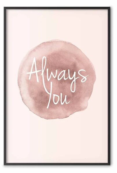 Poster: Always You - scritta in inglese su sfondo acquerellato rosa