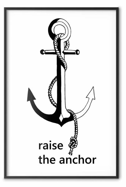 Poster: Raise the Anchor - ancora nave e scritte in inglese su bianco