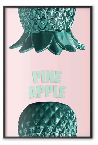 Poster: Pine Apple - scritte in inglese e ananas turchesi su sfondo pastello