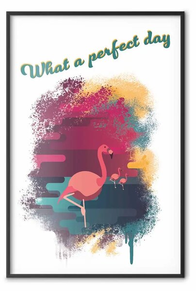Poster: Che giornata perfetta - composizione con fenicotteri e scritte