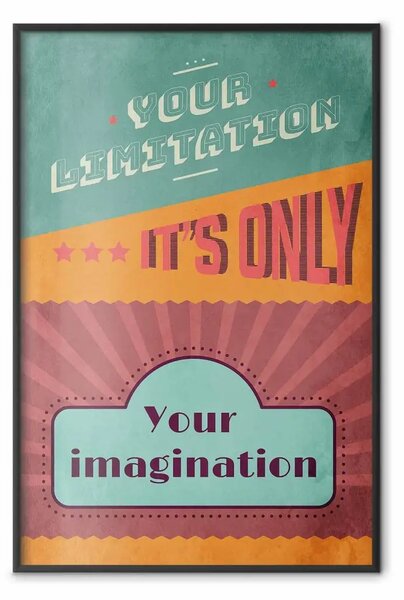 Poster: La Tua Limitazione È Solo la Tua Immaginazione - modello con scritte