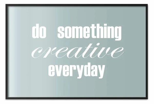 Poster: Fai qualcosa di creativo - scritte bianche in inglese
