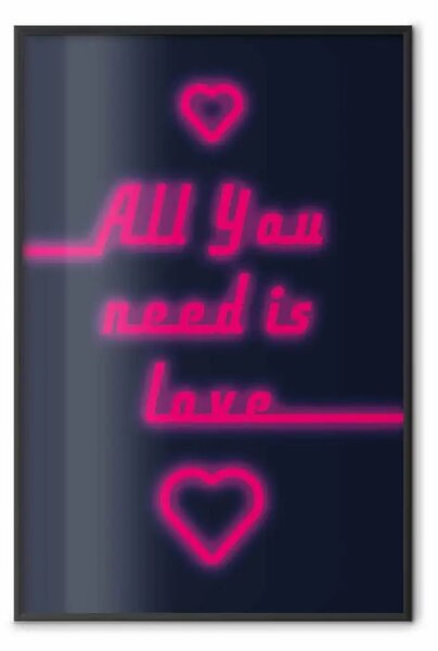 Poster: Tutto ciò di cui hai bisogno è amore - scritte neon rosa e cuoricini