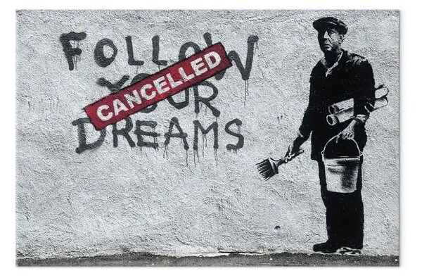 Quadro su tela Segui i tuoi sogni cancellati da Banksy - street art con scritte