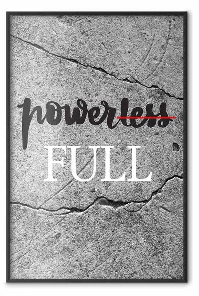 Poster: Power Full - scritta bianca e nera su sfondo grigio