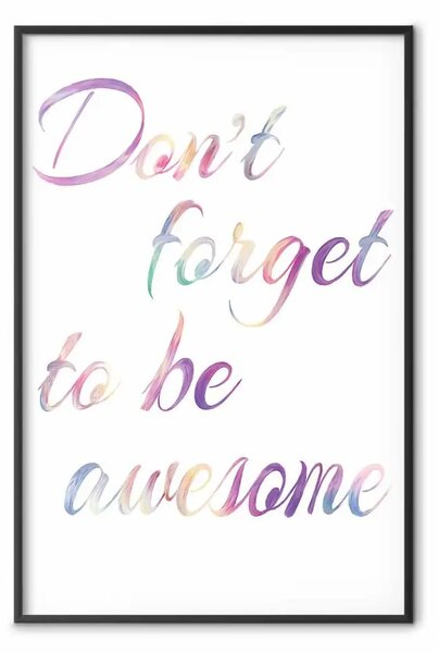 Poster: Non dimenticare di essere fantastico - scritte su sfondo bianco