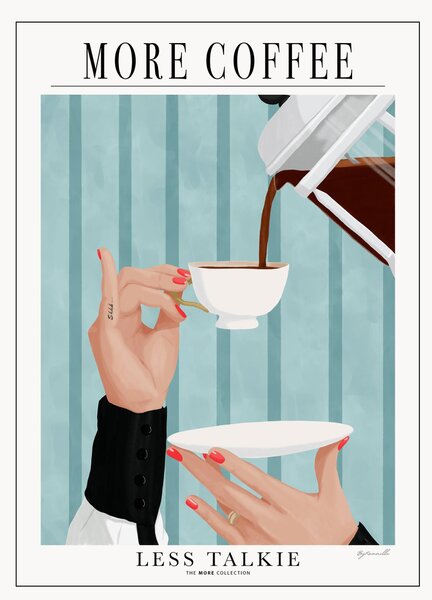 Poster More Coffee - Less Talkie