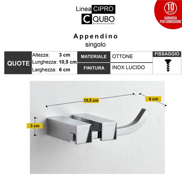 Appendino singolo CIPRO 10,5x6xh3cm, anima in ottone finitura inox lucido fissaggio con viti e stop