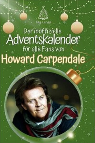 Il calendario dell'avvento non ufficiale per tutti i fan di Howard Carpendale