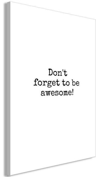 Quadro - Dont Forget to Be Awesome! (1 Part) Vertical