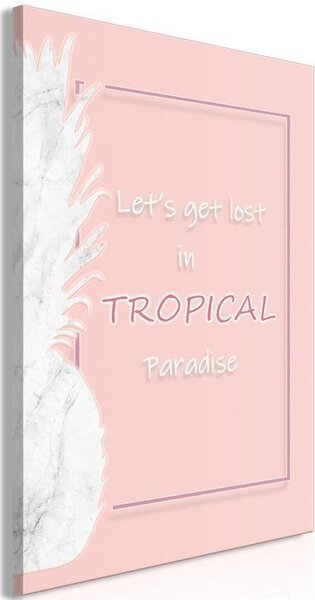 Quadro - Lets Get Lost in Tropical Paradise (1 Part) Vertical