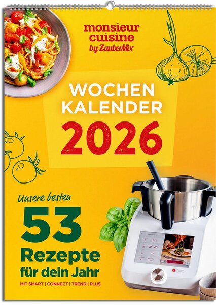 Monsieur cuisine di ZauberMix - Calendario settimanale 2026 - 53 ricette per tutto l'anno - Calendario da parete