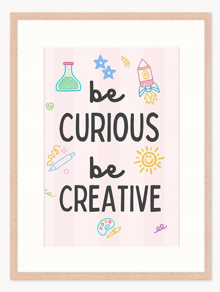 Stampa digitale incorniciata per bambini Be Curious, Be Creative, varie misure