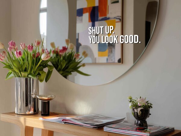 Adesivo per specchio S15 – Shut up. You look good