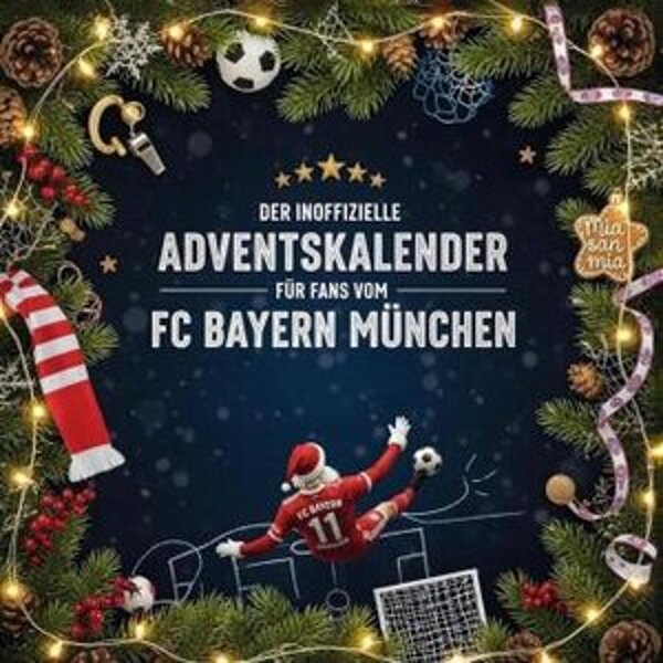 Il calendario dell'avvento non ufficiale per i tifosi del Bayern Monaco